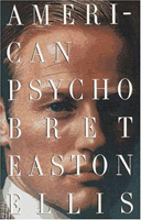 American Psyco, di Bret Easton Ellis (1991). A conclusione degli anni '80, un libro che declina i ritmi incalzanti dell'epoca reaganiana verso la follia omicida